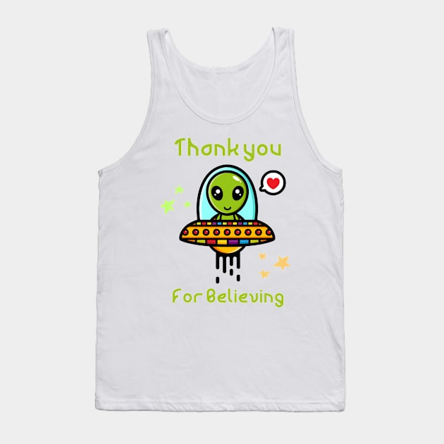 Thank you for believing, cute alien in spaceship Tank Top by KJ PhotoWorks & Design